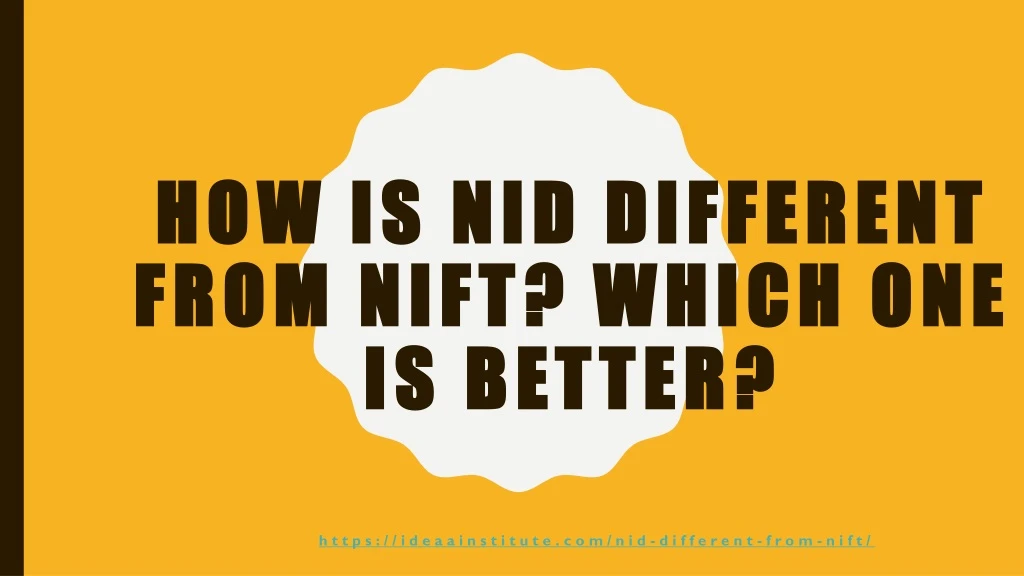 how is nid different from nift which one is better