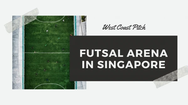 Book Futsal Arena in Singapore for Your Tournament