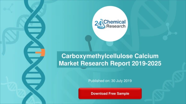 Carboxymethylcellulose Calcium Market Research Report 2019-2025