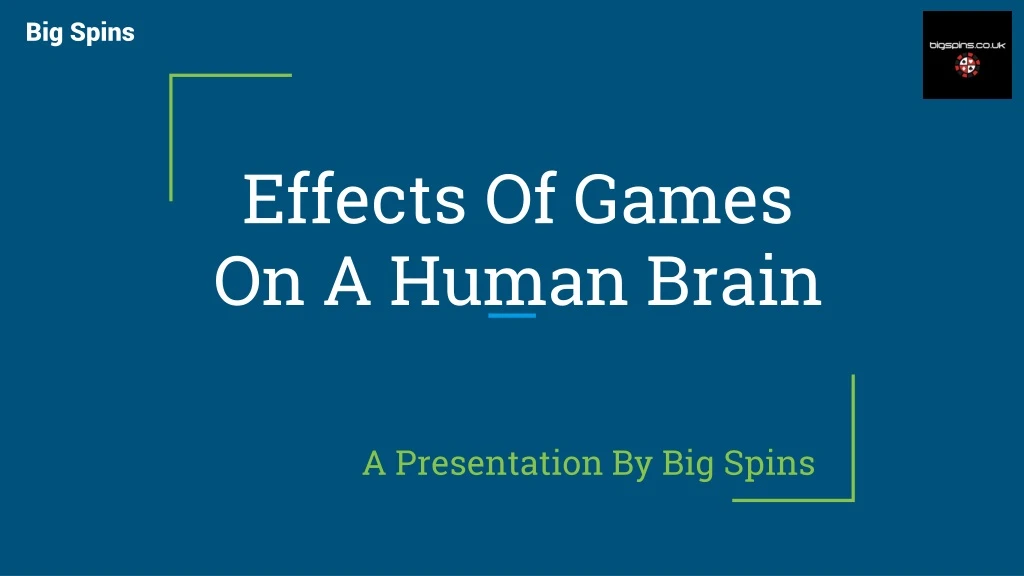 effects of games on a human brain