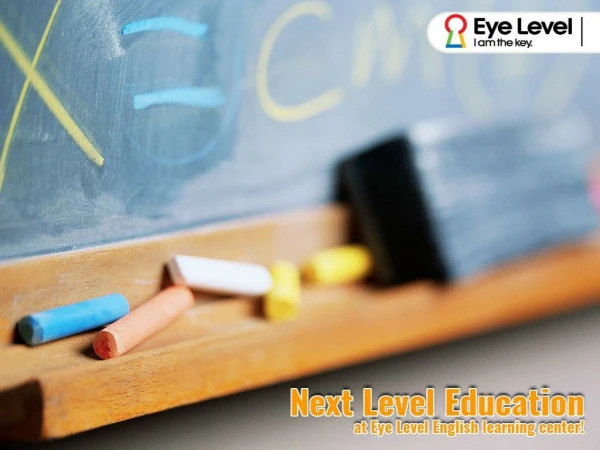 Next level education at Eye Level English learning center!