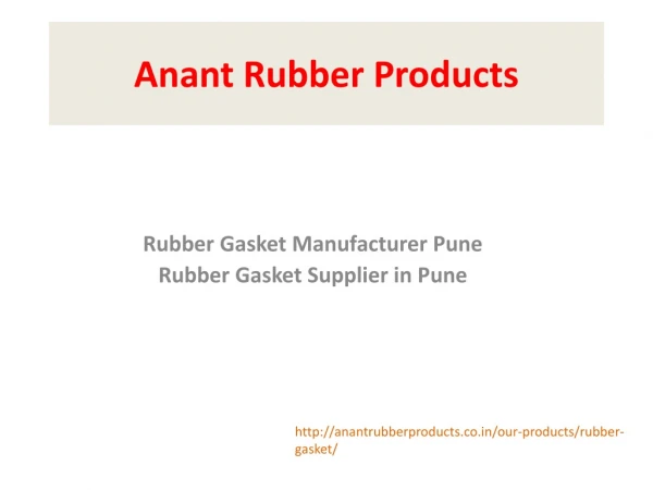 Rubber gasket manufacturer in pune | rubber gasket supplier in pune, Maharashtra, India | Anant Rubber Products