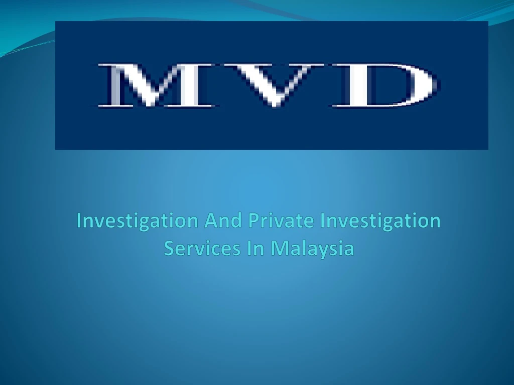 investigation and private investigation services in malaysia