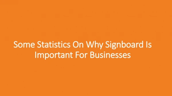 Some Statistics On Why Signboard Is Important For Businesses