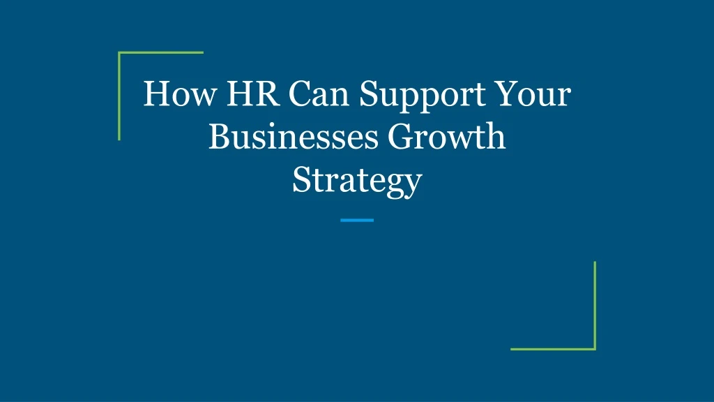 how hr can support your businesses growth strategy