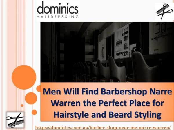 Men Will Find Barbershop Narre Warren the Perfect Place for Hairstyle and Beard Styling