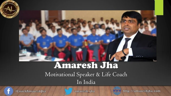 Amaresh Jha - Best Corporate Trainer In India