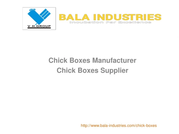 Chick Boxes Supplier |Best Chick Boxes Manufacturer in Pune, India - Bala Industries