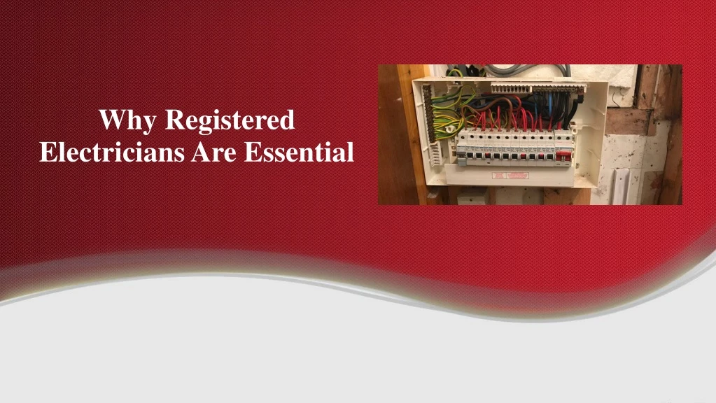 why registered electricians are essential