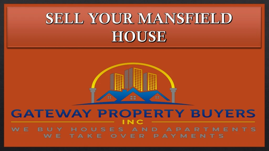 sell your mansfield house