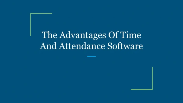 The Advantages Of Time And Attendance Software