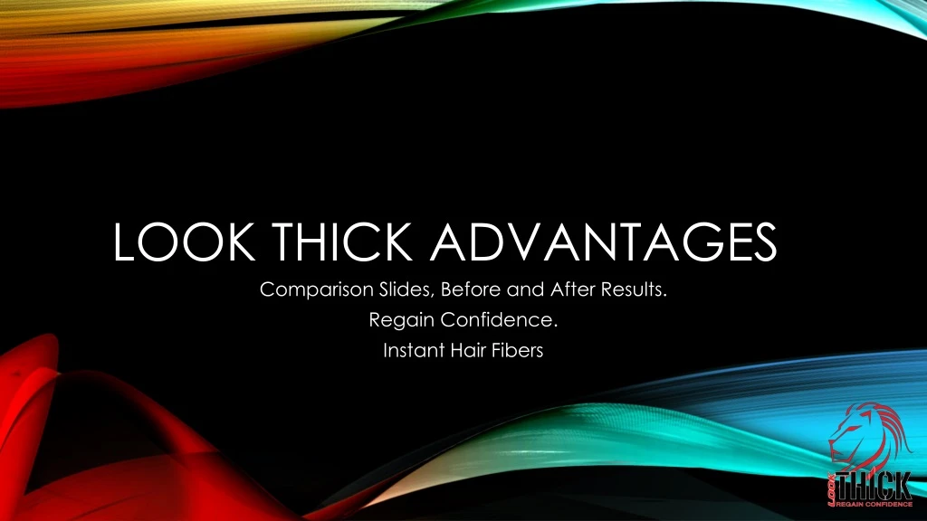 look thick advantages