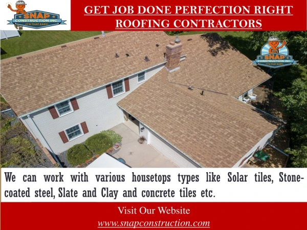Get Job Done Perfection Right Roofing Contractors