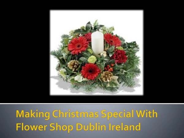 Christmas flowers by best flower shop Dublin Ireland