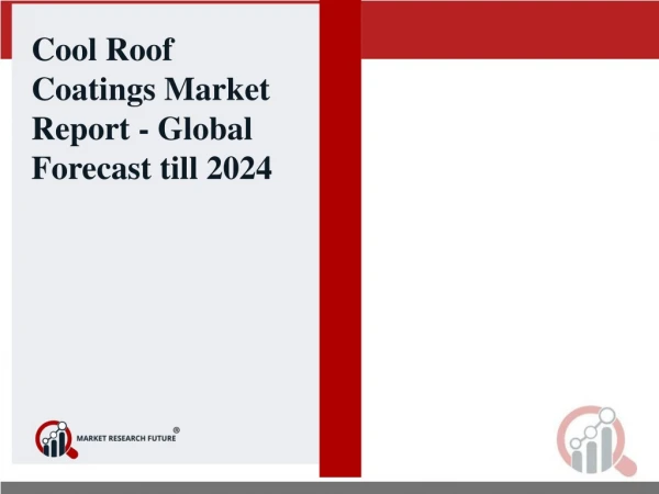 Cool Roof Coatings Market 2019 Global Market Challenge, Driver, Trends & Forecast to 2024