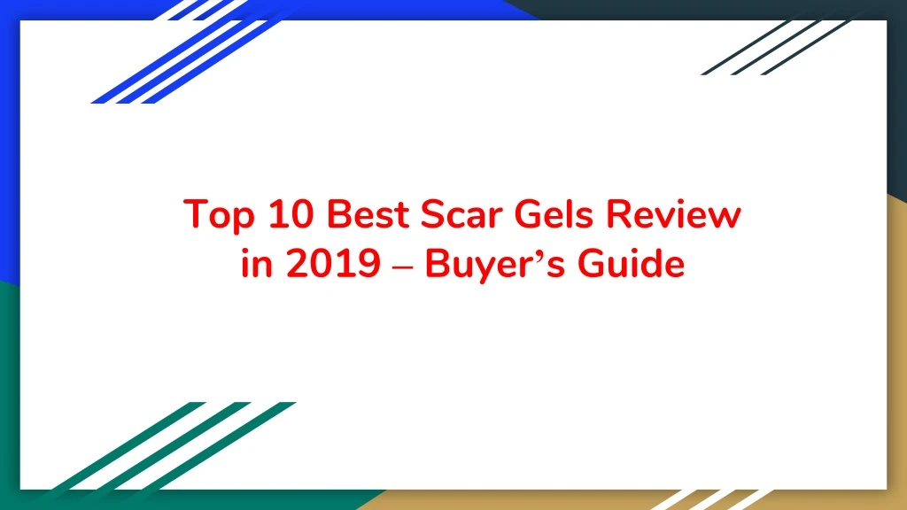 top 10 best scar gels review in 2019 buyer s guide