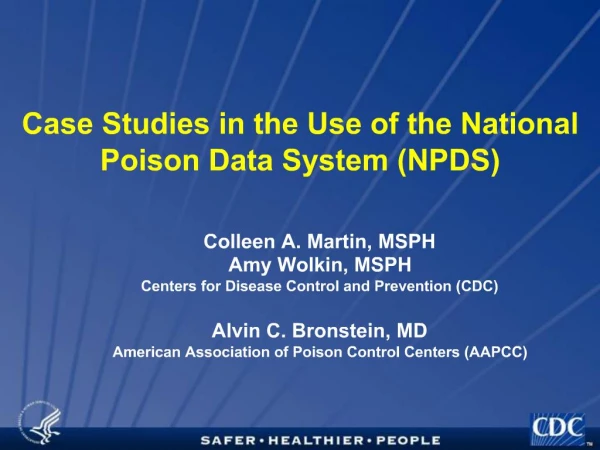 Case Studies in the Use of the National Poison Data System NPDS