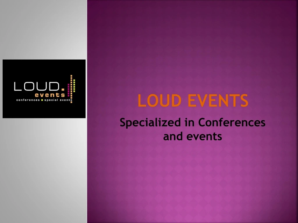 loud events