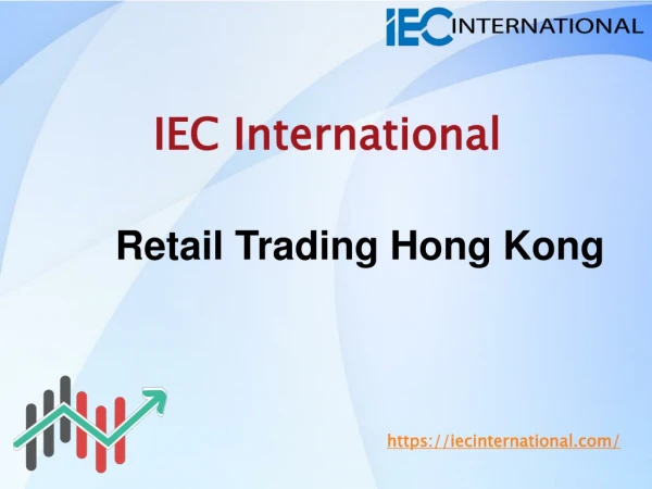 IEC International Hong Kong | Retail trading Hong Kong