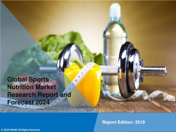 Sports Nutrition Market Size Set to Grow at over 7% CAGR until 2024