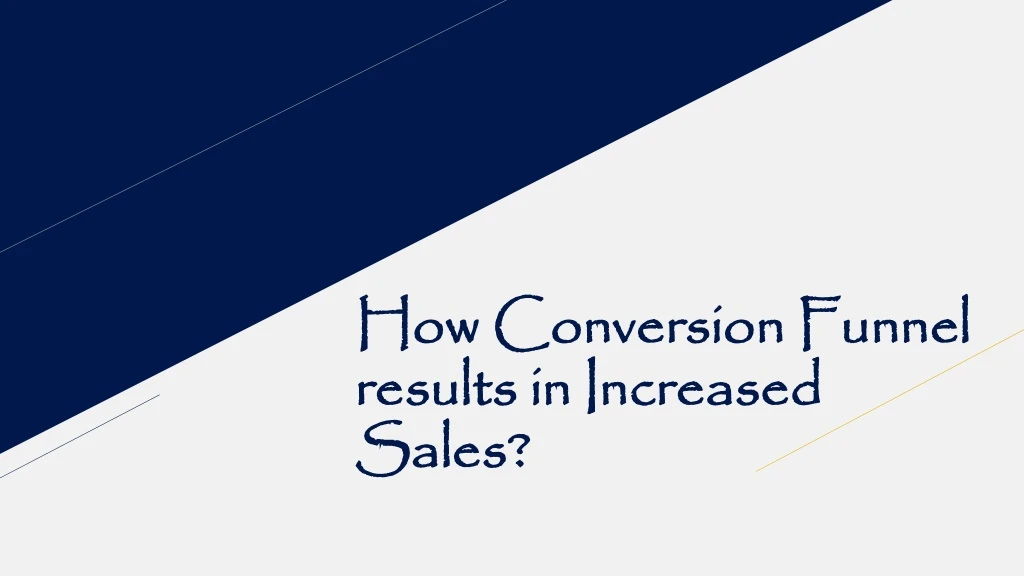 how conversion funnel results in increased sales