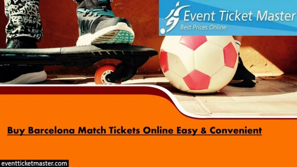 Buy Barcelona Match Tickets Online Easy & Convenient