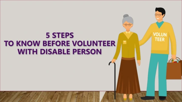 5 Steps To Know Before Volunteer With Disable Person