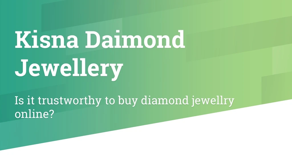 kisna daimond jewellery is it trustworthy to buy diamond jewellry online