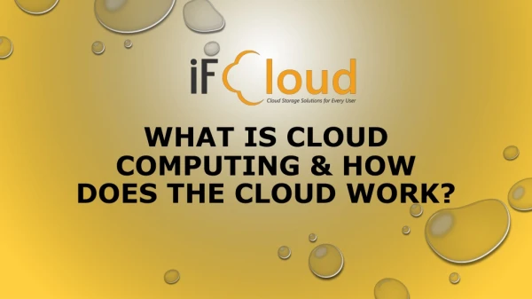 What Is Cloud Computing & How Does the Cloud Work?