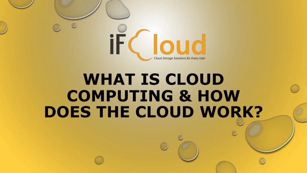 what is cloud computing how does the cloud work