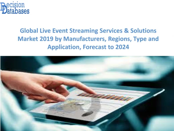Live Event Streaming Services & Solutions Market Report: Global Top Players Analysis 2019-2024