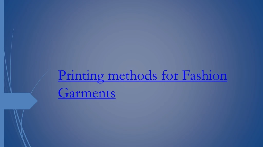 printing methods for fashion garments