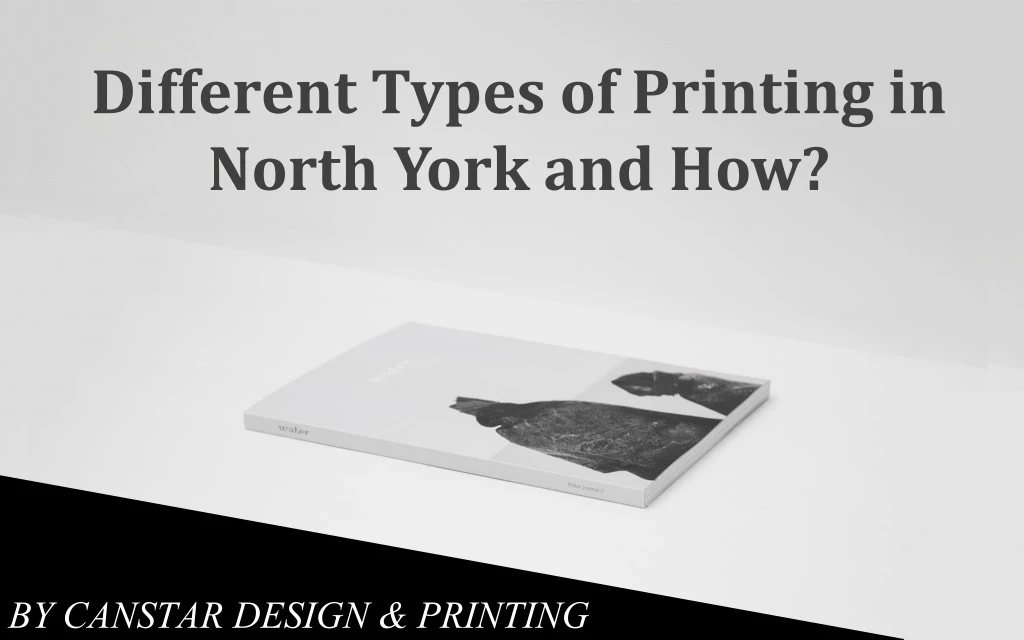 different types of printing in north york and how
