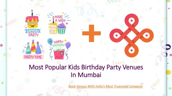 Most Popular Kids Birthday Party Venues In Mumbai