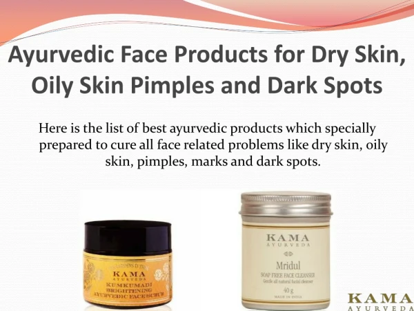 Ayurvedic Face Products for Dry Skin, Oily Skin, Pimples, Marks and Dark Spots