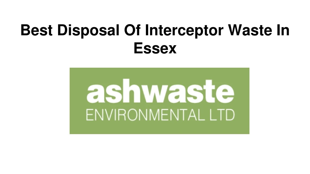 best disposal of interceptor waste in essex