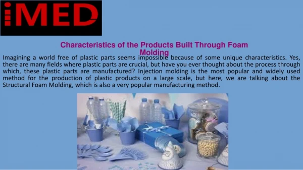Characteristics of the Products Built Through Foam Molding