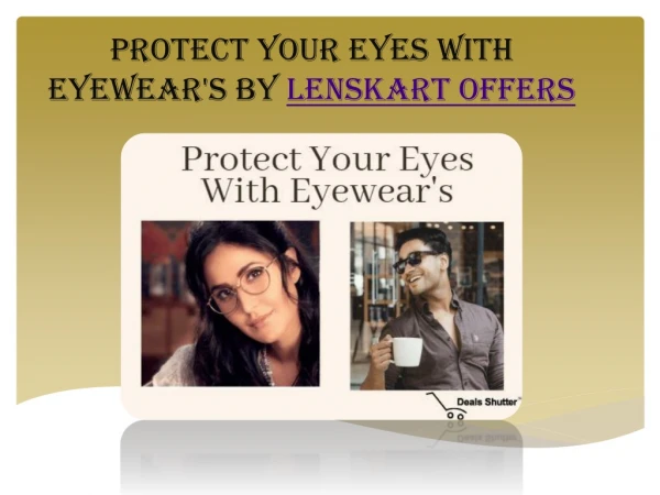 Get An Amazing Discount On Eyewear By Lenskart Offers