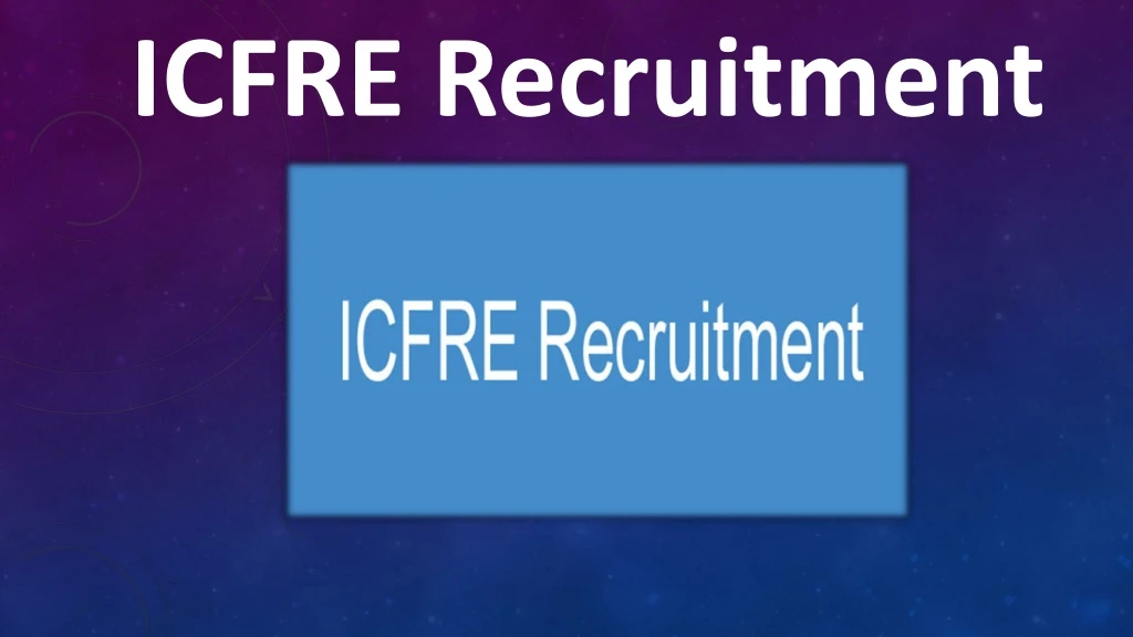 icfre recruitment