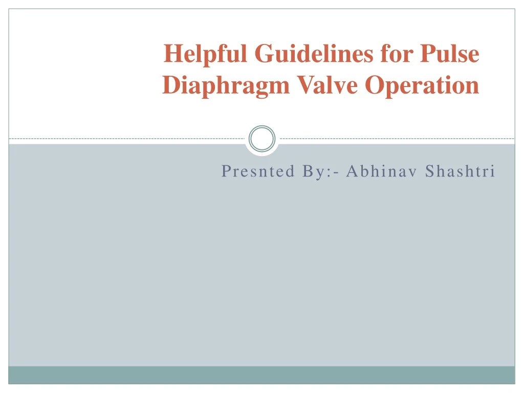 helpful guidelines for pulse diaphragm valve operation