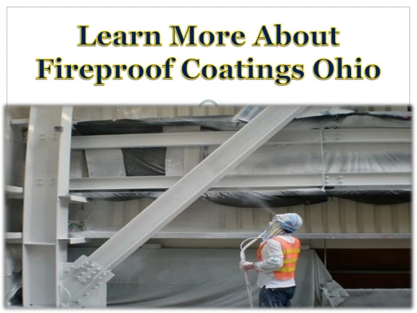 Learn More About Fireproof Coatings Ohio