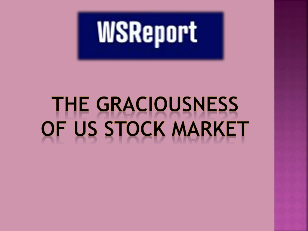 the graciousness of us stock market