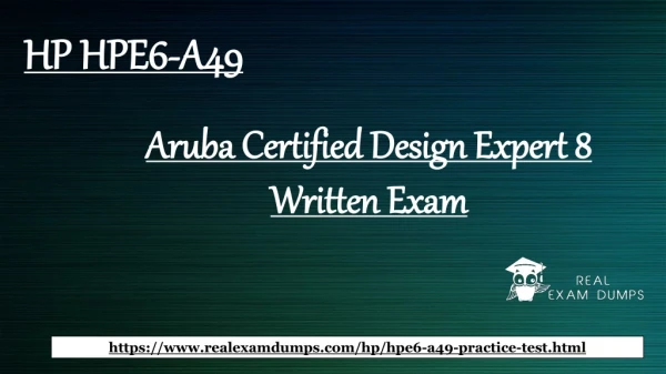 Get Stunning Success In Aruba Certified Mobility Associate (ACMA) V8 Exam In By First Attempt With 2019 Valid HPE6-A49 D