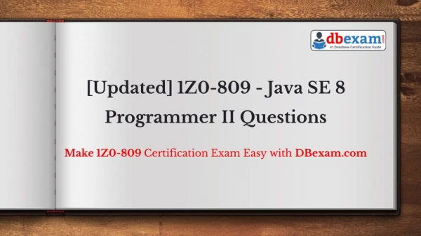 [PDF] 1Z0-809 - Java SE 8 Programmer II Updated Questions