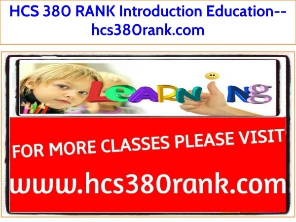 HCS 380 RANK Introduction Education--hcs380rank.com