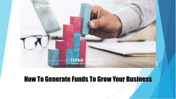 How to Generate Funds to Grow your Business
