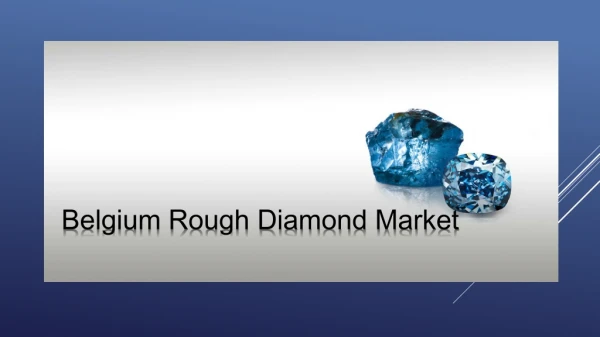Belgium Diamond Market