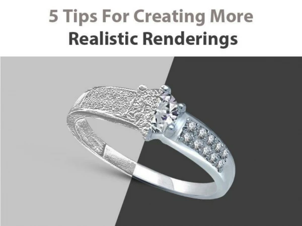 5 Tips For Creating More Realistic Renderings