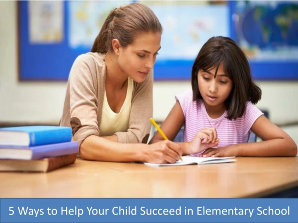 5 ways to help your child succeed in elementary school