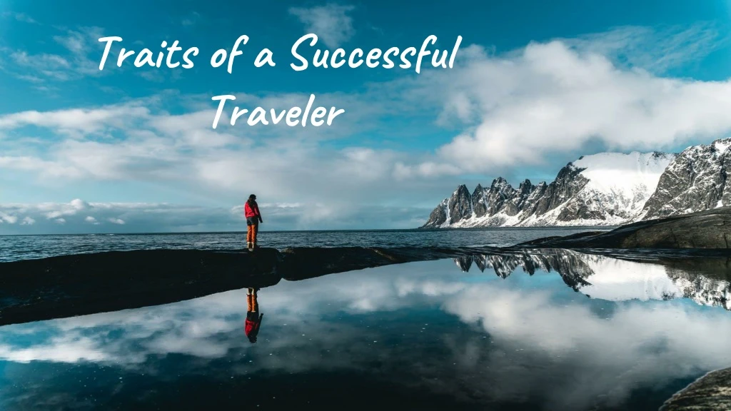 traits of a successful traveler